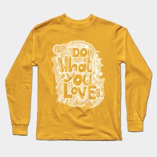 Do What You Love! (Negative) Long Sleeve T-Shirt